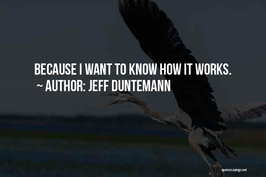 Jeff Duntemann Quotes 1504938