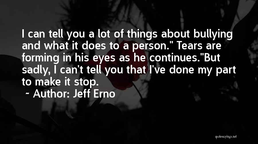 Jeff Erno Quotes 1263710