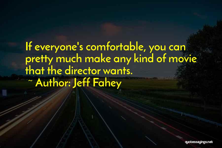 Jeff Fahey Quotes 557146