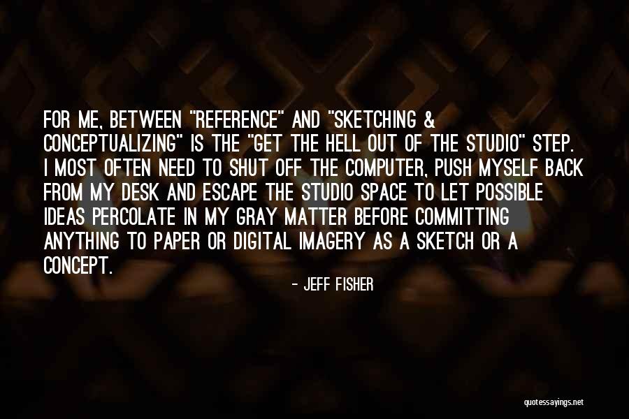 Jeff Fisher Quotes 1225067 Jeff Fisher Quotes 1225067