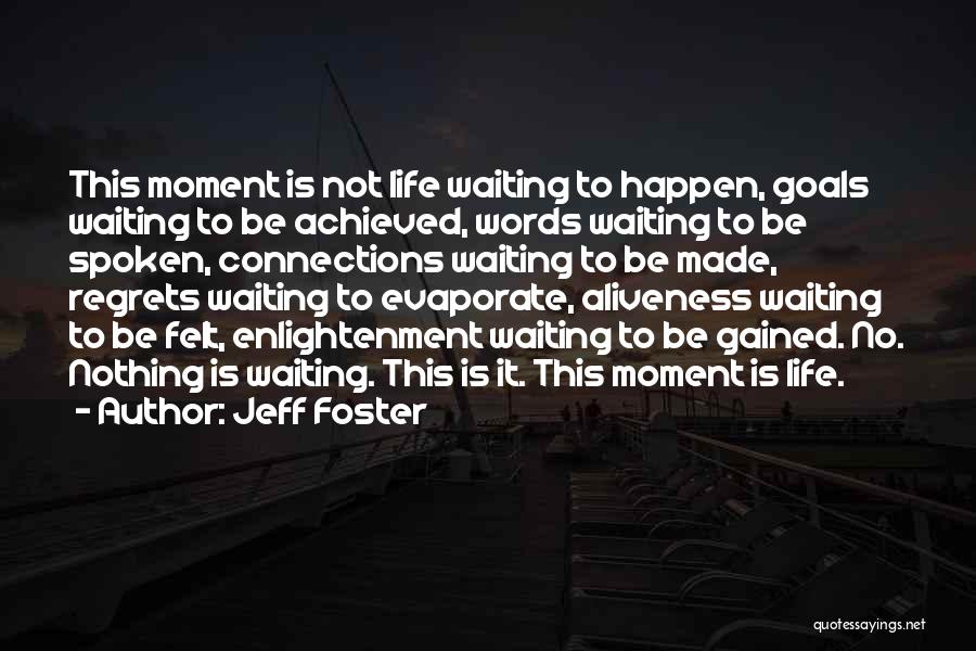 Jeff Foster Quotes 1750945