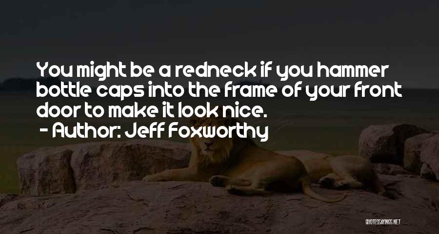 Jeff Foxworthy Quotes 1123618