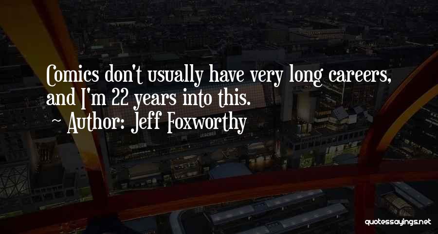 Jeff Foxworthy Quotes 1603070