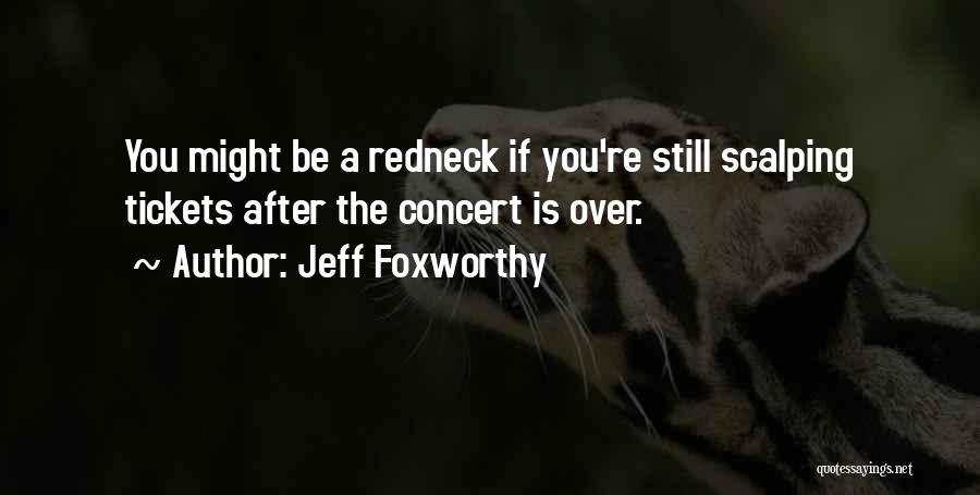 Jeff Foxworthy Quotes 1610750