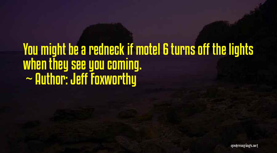 Jeff Foxworthy Quotes 1624407