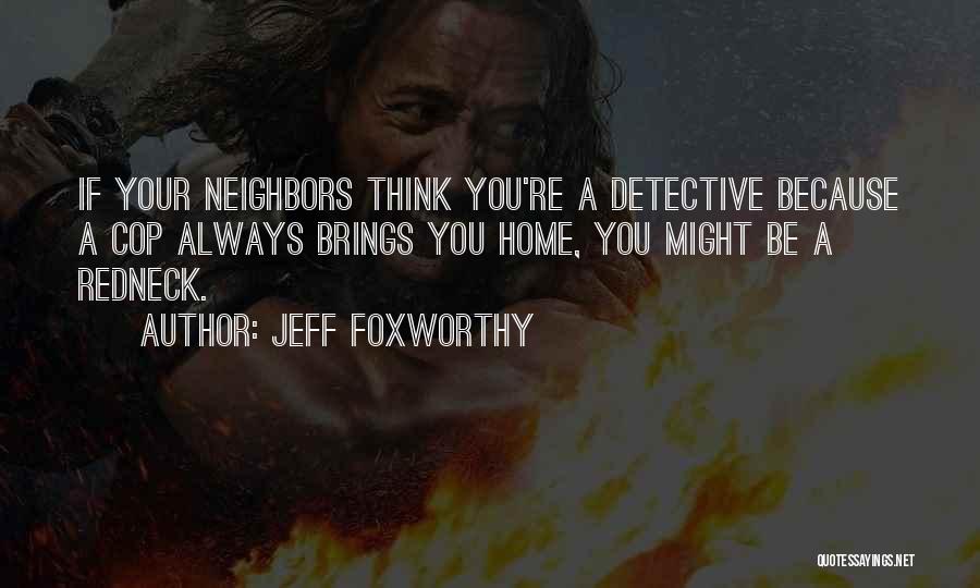 Jeff Foxworthy Quotes 1662866