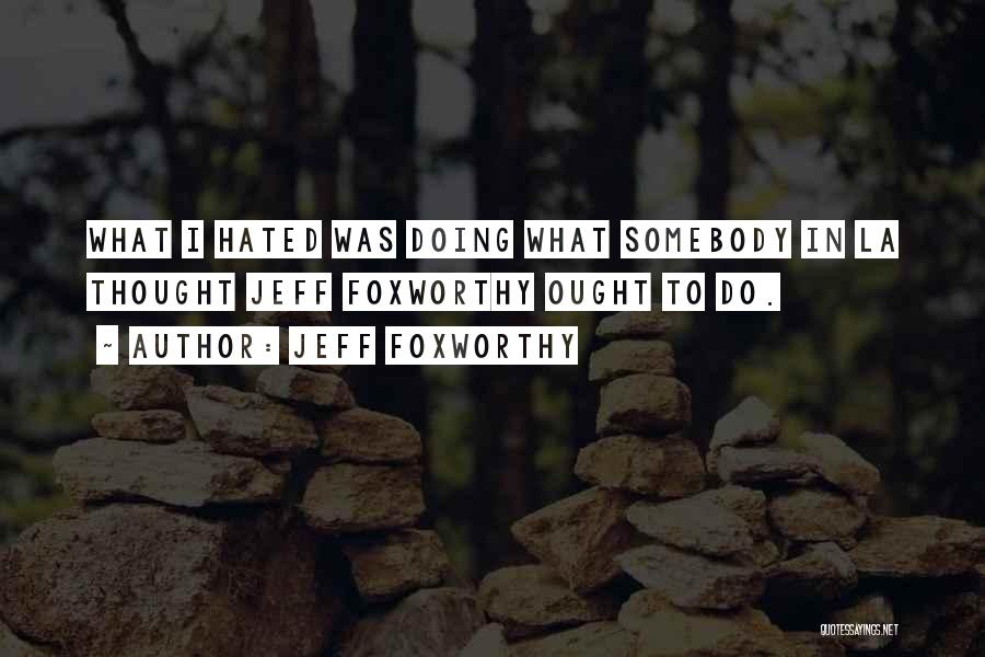 Jeff Foxworthy Quotes 1862000