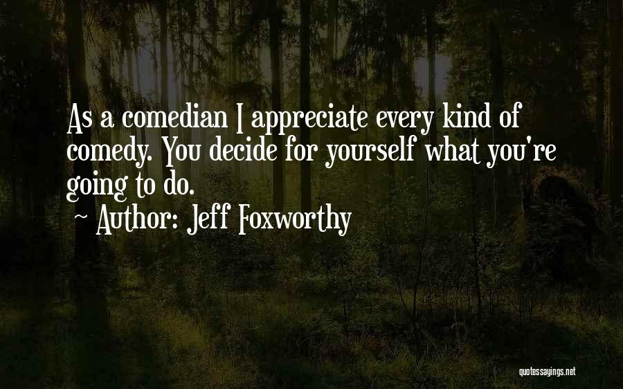 Jeff Foxworthy Quotes 1917812