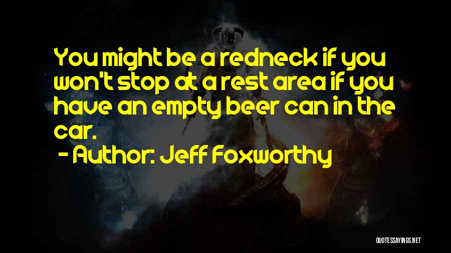 Jeff Foxworthy Quotes 2128615