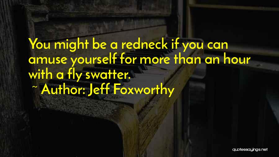 Jeff Foxworthy Quotes 213053