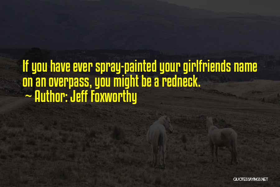 Jeff Foxworthy Quotes 282679