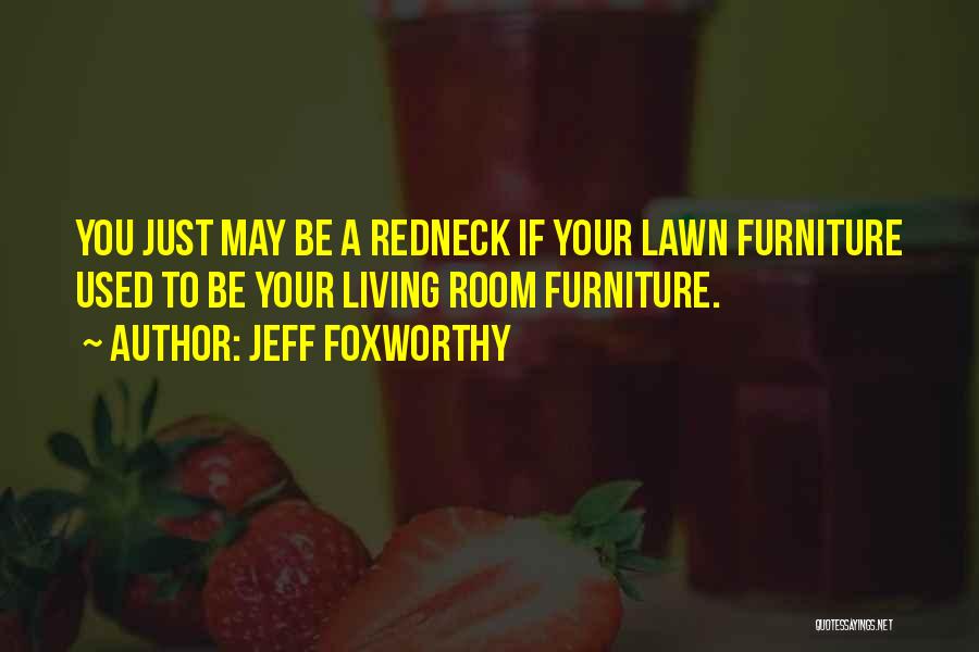 Jeff Foxworthy Quotes 428759