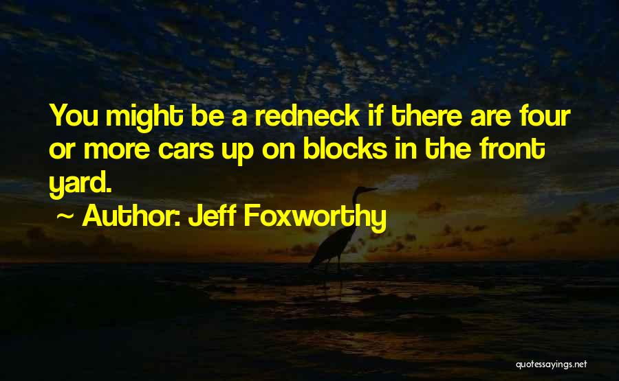 Jeff Foxworthy Quotes 783555