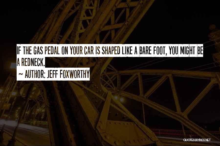 Jeff Foxworthy Quotes 79112