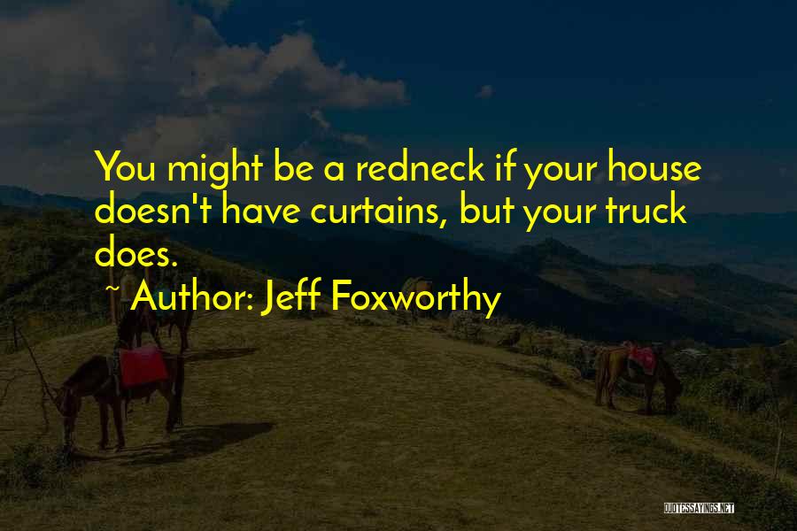 Jeff Foxworthy Quotes 813769