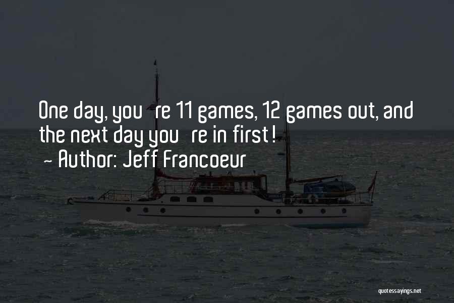 Jeff Francoeur Quotes 1852757