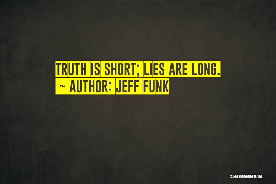 Jeff Funk Quotes 509637