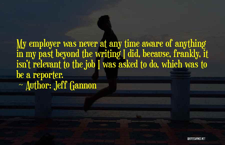 Jeff Gannon Quotes 1570749