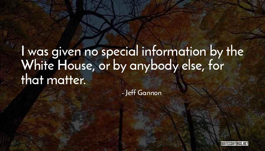 Jeff Gannon Quotes 1694682