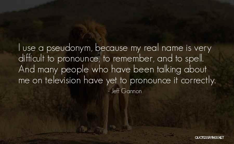 Jeff Gannon Quotes 217238