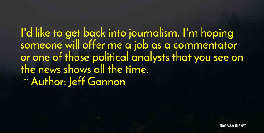 Jeff Gannon Quotes 257027