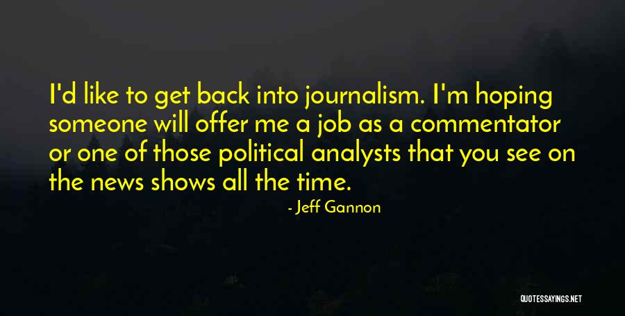 Jeff Gannon Quotes 257027