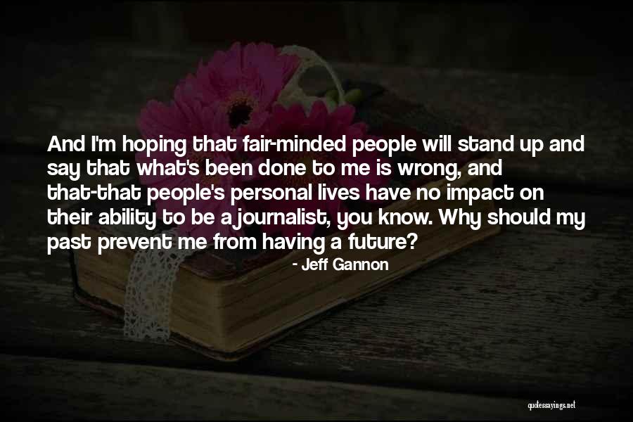 Jeff Gannon Quotes 345390