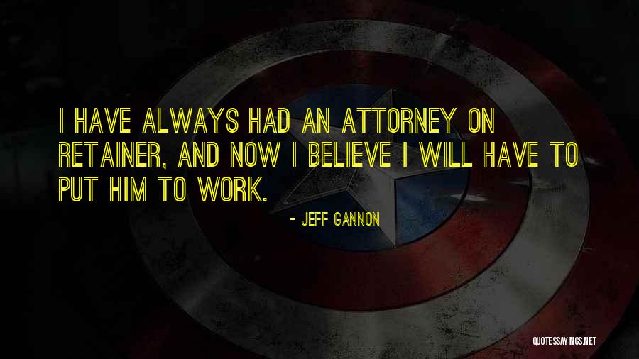 Jeff Gannon Quotes 969963