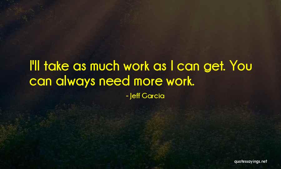 Jeff Garcia Quotes 429090