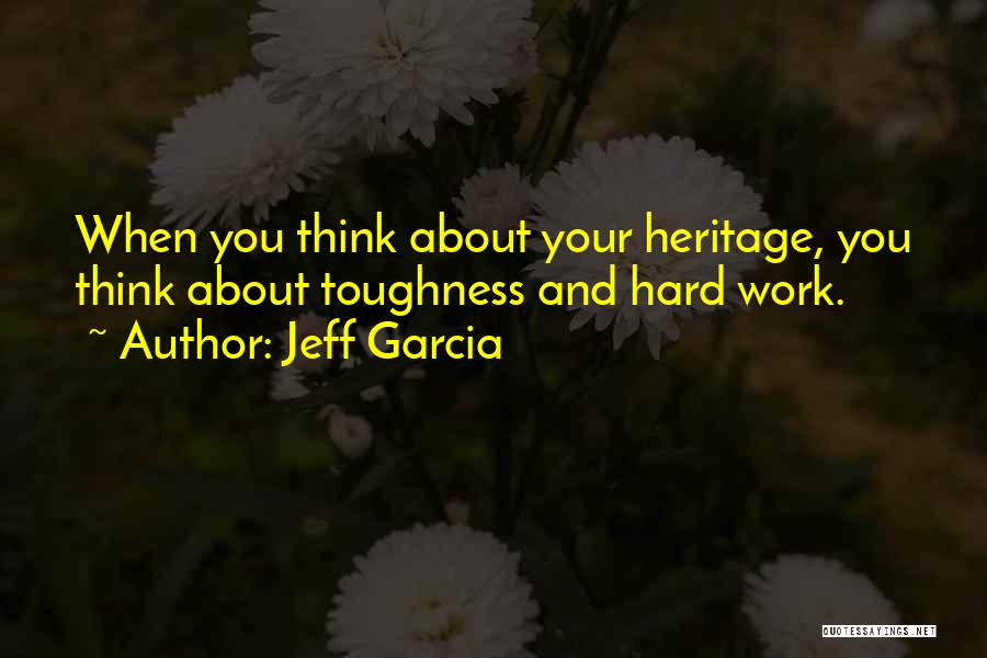 Jeff Garcia Quotes 587268