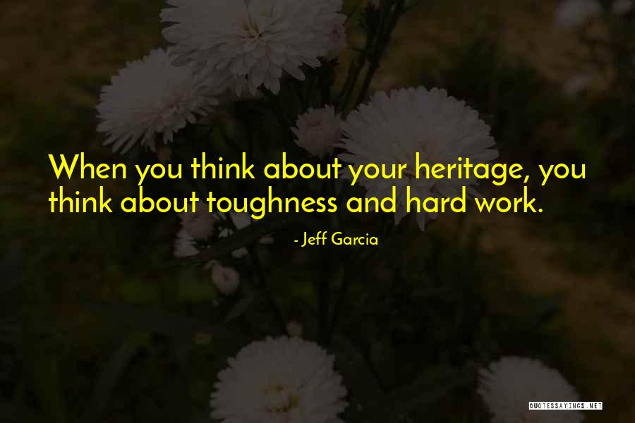 Jeff Garcia Quotes 587268 Jeff Garcia Quotes 587268