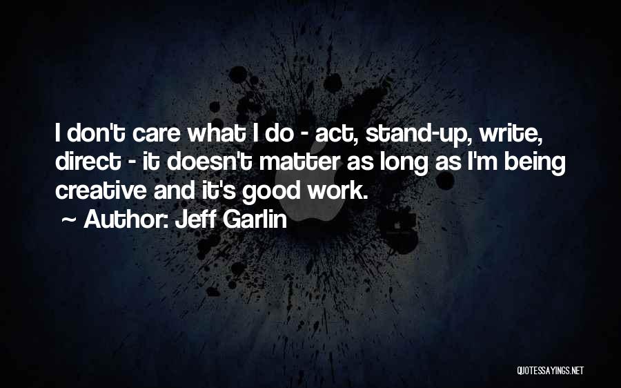 Jeff Garlin Quotes 1098948