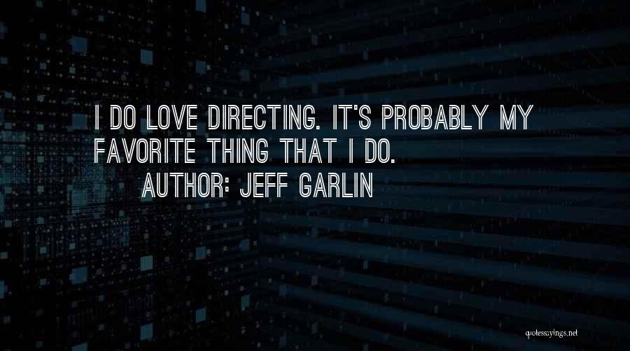 Jeff Garlin Quotes 1911714