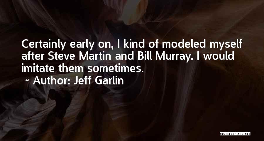 Jeff Garlin Quotes 412998