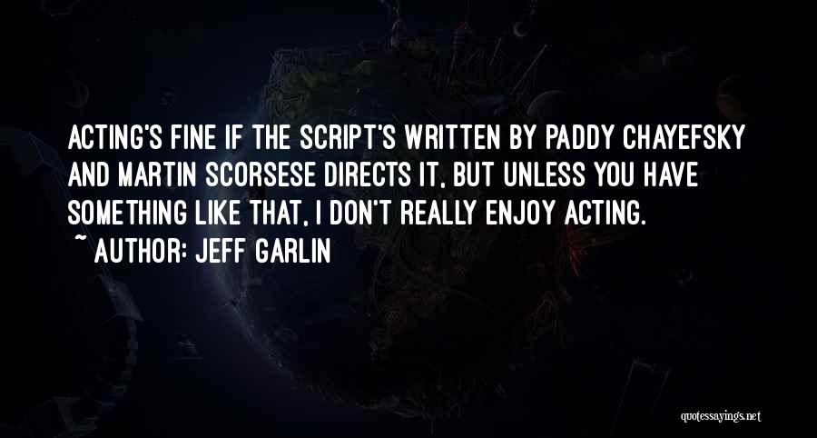 Jeff Garlin Quotes 439724