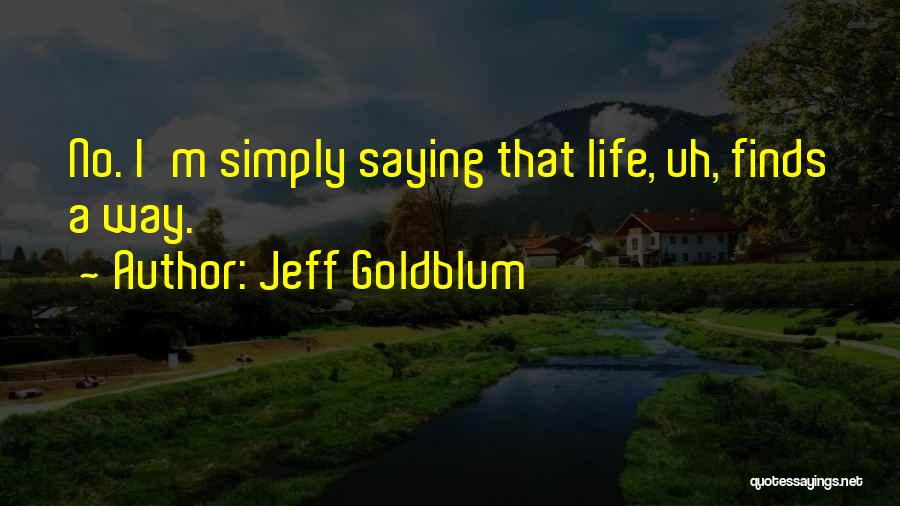 Jeff Goldblum Quotes 1542790