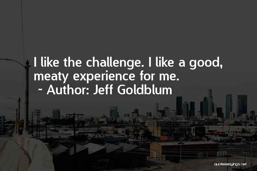 Jeff Goldblum Quotes 1871589