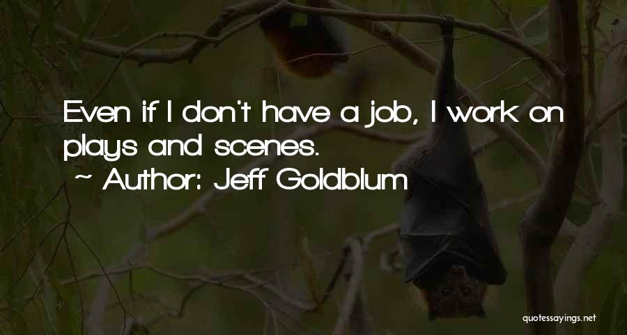 Jeff Goldblum Quotes 1955705