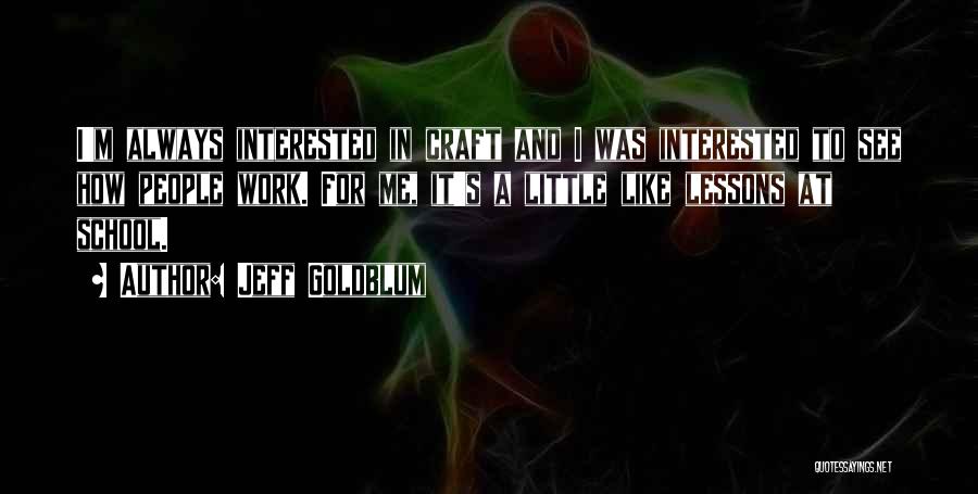Jeff Goldblum Quotes 2006219