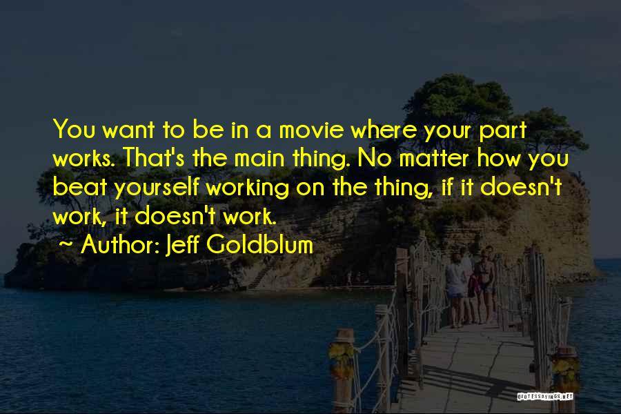 Jeff Goldblum Quotes 2094160