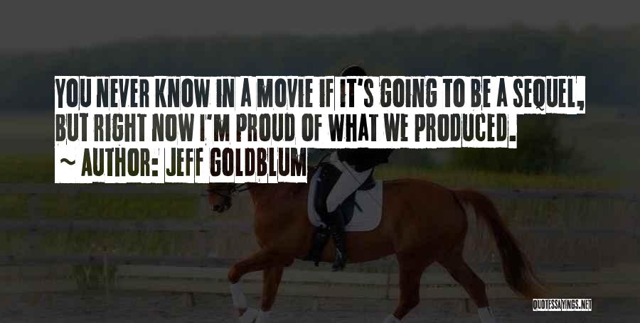 Jeff Goldblum Quotes 2240391