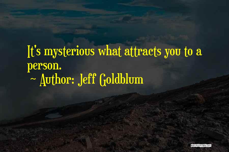 Jeff Goldblum Quotes 253478