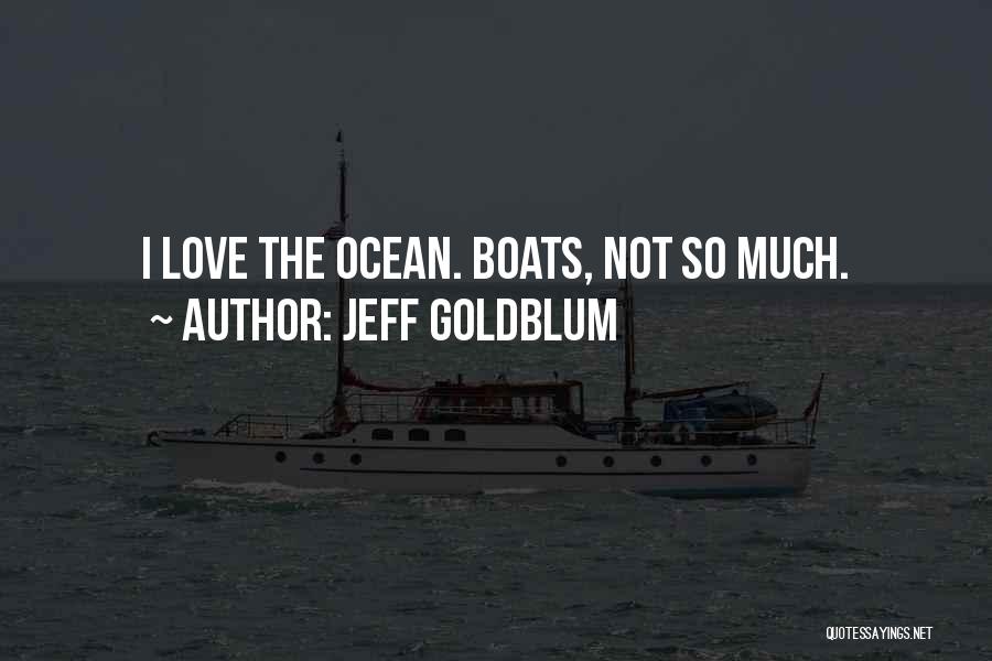 Jeff Goldblum Quotes 425453