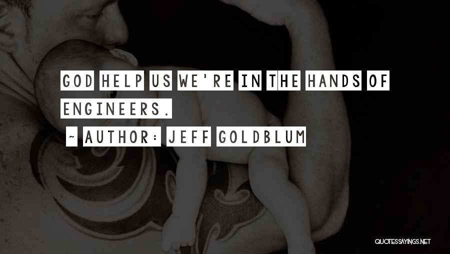 Jeff Goldblum Quotes 602563