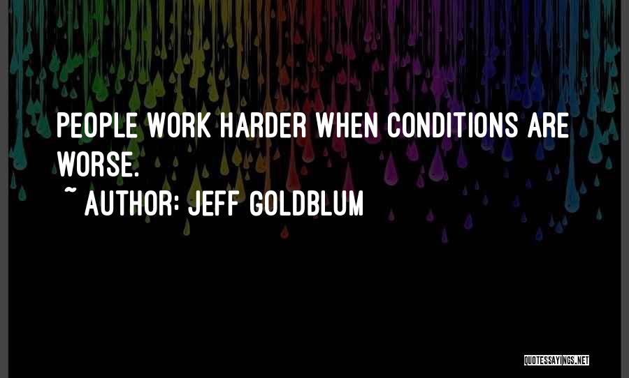 Jeff Goldblum Quotes 612089