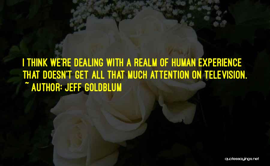 Jeff Goldblum Quotes 975682