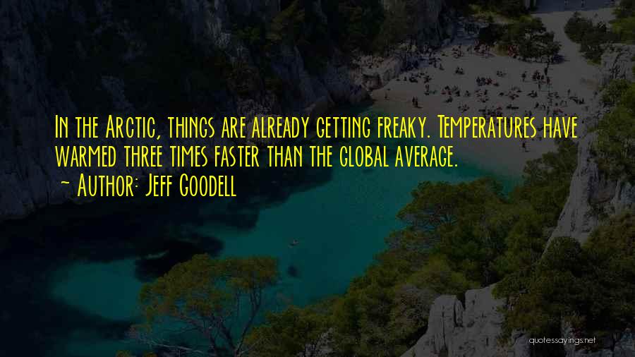 Jeff Goodell Quotes 330634