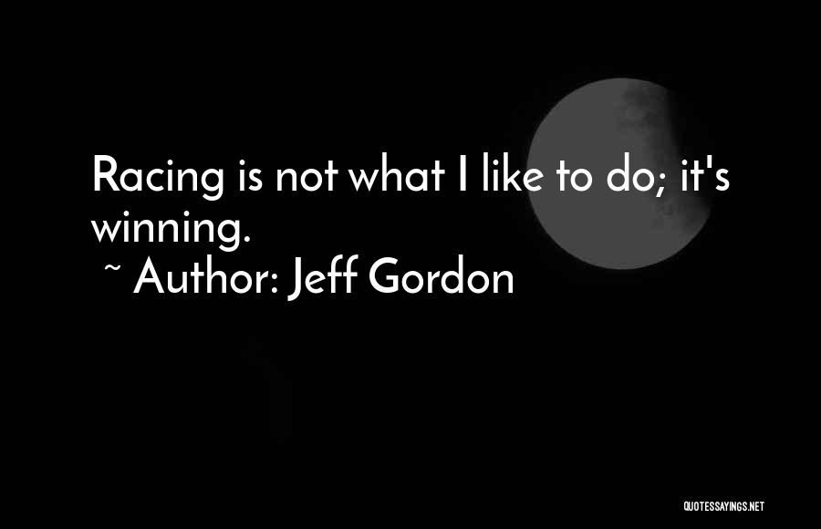 Jeff Gordon Quotes 1538491