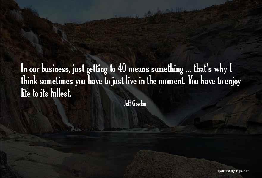 Jeff Gordon Quotes 1701491 Jeff Gordon Quotes 1701491