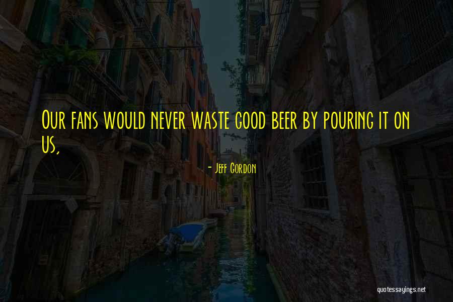 Jeff Gordon Quotes 2066430 Jeff Gordon Quotes 2066430